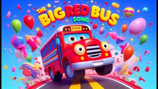 The Big Red Bus 🚍  Funny Kids Song amp Nursery Rhyme  Bus Ride kids kidsvideo rhyme kidssong [upl. by Navoj28]