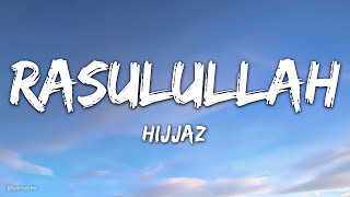 Hijjaz  Rasulullah Lirik [upl. by Tenn]