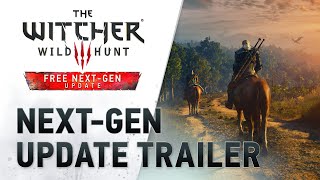 The Witcher 3 Wild Hunt — Complete Edition  NextGen Update Trailer [upl. by Dippold]