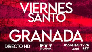 🟡 EN DIRECTO  𝐕𝐢𝐞𝐫𝐧𝐞𝐬 𝐒𝐚𝐧𝐭𝐨  Semana Santa 2024 🟡 PTV Granada HD [upl. by Lamahj]