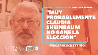 Macario Schettino quotMuy probablemente Claudia Sheinbaum no gane la elecciónquot [upl. by Mccomb730]