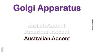 Golgi Apparatus How to Pronounce Golgi Apparatus in Australian British American Accent [upl. by Gilletta]