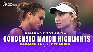 CONDENSED MATCH  Aryna Sabalenka vs Elena Rybakina  2024 Brisbane Final  WTA Highlights [upl. by Horvitz]