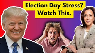 Election Day Stress Watch This [upl. by Regnij710]