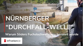 SÖDERS FUCHSLOCHWELLE HAT ZWEITNAMEN Nürnbergs quotDurchfallWellequot [upl. by Asiole]