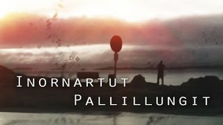 Inornartut Pallillungit Official music video [upl. by Ayila]