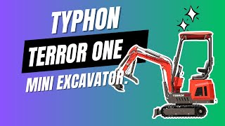 Unleash Power with TYPHON TERROR ONE Mini Excavator [upl. by Iana885]