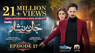 Jaan Nisar Ep 27  Eng Sub  Digitally Presented by Happilac Paints  5th July 2024  Har Pal Geo [upl. by Oly901]