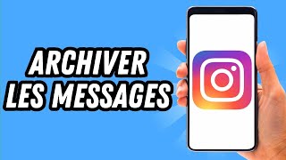 Comment archiver les messages sur Instagram GUIDE COMPLET [upl. by Button814]