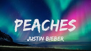 Justin Bieber  Peaches lyrics [upl. by Anined423]