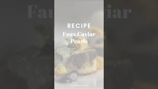 Spherification  Faux Caviar Pearls [upl. by Cogn]