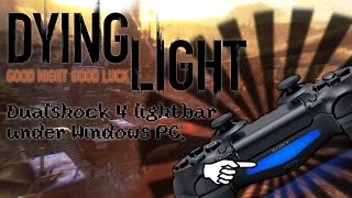 Dying Light Perfect Dualshock 4 support [upl. by Vivle]