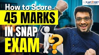 SNAP 2023  How to Score 45 Marks in SNAP Exam  Proven SNAP Preparation Strategy  SNAP Syllabus [upl. by Hseham425]