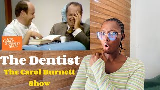 The Funniest Comedy sketch I’ve Seen  The Dentist from The Carol Burnett Show [upl. by Ekoorb]