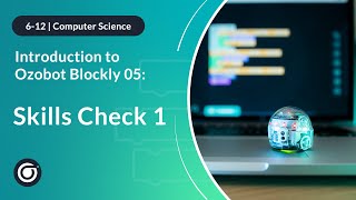 Introduction to Ozobot Blockly 05 Skills Check 1 Full [upl. by Anaeli]