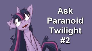 Ask Paranoid Twilight 2 [upl. by Beisel]