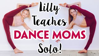 Lilly Ketchman Teaches Me a Dance Moms Solo [upl. by Goff]