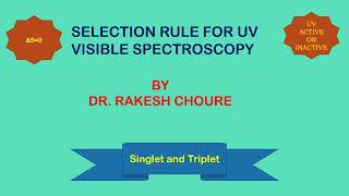 SELECTION RULE FOR UV VISIBLE SPECTROSCOPYUV ACTIVE  UV INACTIVE COMPOUNDS drrakeshchoure [upl. by Nnairb]