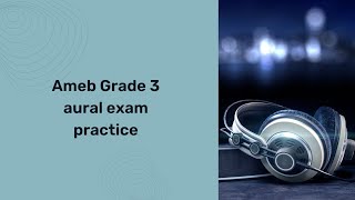 AMEB grade 3 aural test practice video [upl. by Huang177]