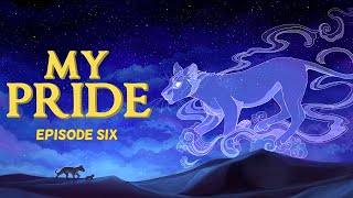 My Pride Episode Six [upl. by Cirek]