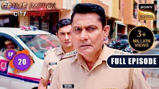 The Misjudgement  Crime Patrol  City Crimes  Ep 20  Full Episode  9 Aug 2024 [upl. by Shaefer]