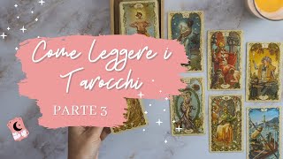 Come Leggere i Tarocchi Parte 3 🔮 Arcani Minori Arcani Maggiori Carte di Corte [upl. by Ahtnama]