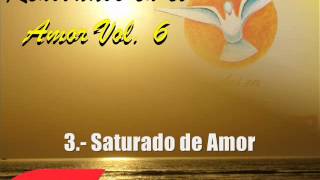 Saturado de Amor  Renovados Vol 6 [upl. by Whitaker]