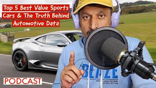 Top 5 Best Value Sports Cars amp The Truth Behind Automotive Data  Sha Cars Podcast Episode [upl. by Eide]