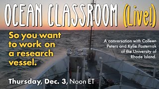 So you want to work on a research vessel — GSO Ocean Classroom Live [upl. by Eidroj994]