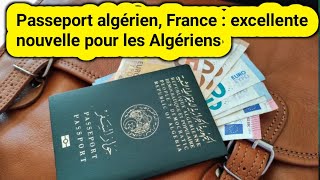 Passeport algérien  France  excellente nouvelle pour les AlgériensPasseport algérien [upl. by Ysteb730]