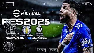 PES 2025 PPSSPP com Libertadores MEDIAFIRE Brasileirão NOVAS 100 ELENCOS ATUALIZADOS Narração BR [upl. by Lairret988]