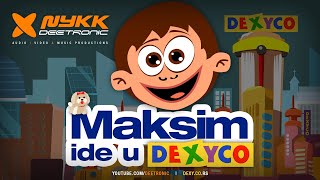 Maksim ide u DEXYCO [upl. by Oniluap]