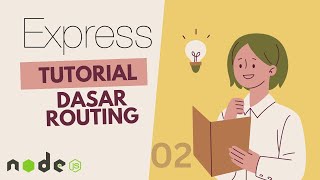 EXPRESS JS TUORIAL  DASAR ROUTING [upl. by Drofnats243]