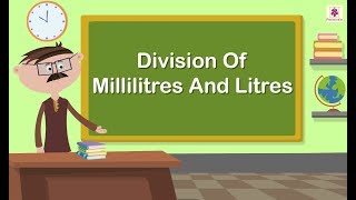 Division Of Millilitres And Litres  Mathematics Grade 3  Periwinkle [upl. by Elyad417]