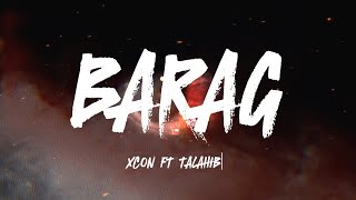 XCON  BARAG FT TALAHIBB MANANABAZ [upl. by Nyberg]