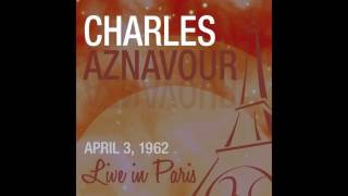 Charles Aznavour  Trousse chemise Live April 3 1962 [upl. by Aikcin]