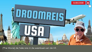 Droomreis USA The Movie droomreis verenigdestaten usa westkust [upl. by Revolc]