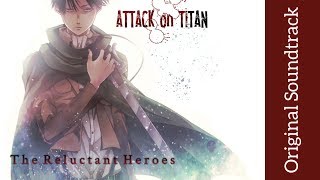 Attack on Titan Original Soundtrack I  The Reluctant Heroes  High Quality  Hiroyuki Sawano [upl. by Akirdnahs706]