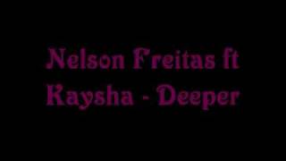 Nelson Freitas ft Kaysha  Deeper Lyrics [upl. by Rosmunda283]