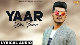 Yaar Da Time Lyrical Audio  Zorawar  Punjabi Lyrical Audio 2017 [upl. by Hill]