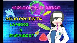 🌎🦠🦠🔬quotSECRETOS DEL REINO PROTISTA ¿AMIGOS O ENEMIGOSquot🦠🦠🔬 [upl. by Evol]