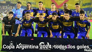 Todos los goles de Boca en la Copa Argentina 2024 [upl. by Ahsaret]