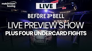 Before The Bell  Quigg vs Carroll live undercard amp preview show [upl. by Shelia]