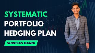 Systematic Portfolio Hedging Plan 16th Nov 2022 Shreyas Bandi [upl. by Augustine]