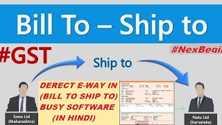 How To Generate Eway Bill to Ship To In Busy Software Direct In Hindi [upl. by Adnalra]