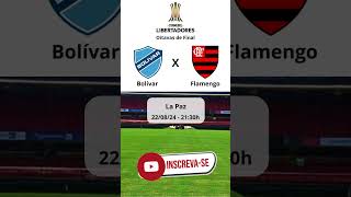 Bolivar x Flamengo  Libertadores 2024  Oitavas de Final [upl. by Yliah]