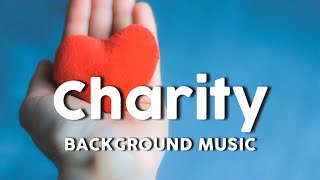 Charity background music for charity video [upl. by Hafirahs]