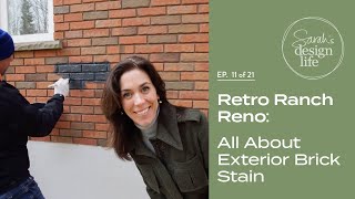 Retro Ranch Reno quotAll About Exterior Brick Stainquot  Choosing a Colour Ep 11 [upl. by Ardnikat]