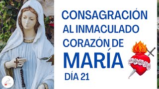 Consagración Día 21  Para el Triunfo de su inmaculado Corazón [upl. by Ogram]