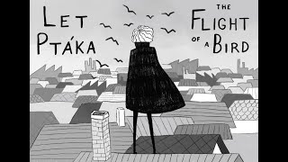 LET PTÁKA  THE FLIGHT OF A BIRD [upl. by Hertha]